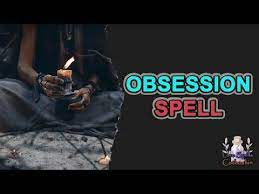 obsession spells that work